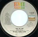 7inch Vinyl Single - Michael Stanley Band - Take The Time