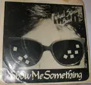 7inch Vinyl Single - Michael Stanley Band - Show Me Something