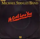 7inch Vinyl Single - Michael Stanley Band - He Can't Love You / Carolyn