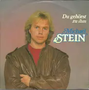 Michael Stein - Du Gehörst Zu Ihm
