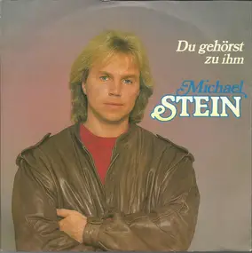 Michael Stein - Du Gehörst Zu Ihm