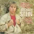 7inch Vinyl Single - Michael Stein - Die Sonne Scheint Für Mich Nicht Mehr / Nie Mehr (Der Teufel Hat Sein Spiel Verlor'n)