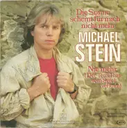 Michael Stein - Die Sonne Scheint Für Mich Nicht Mehr