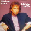 7inch Vinyl Single - Michael Stein - Ich lebe in Dir / Nur ein bisschen Zärtlichkeit