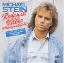 7inch Vinyl Single - Michael Stein - Reden Ist Silber (Schweigen Ist Gold)
