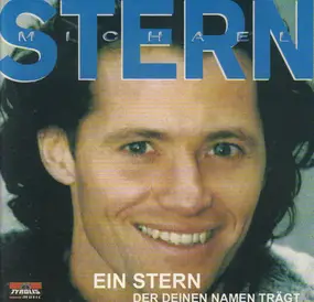 Michael Stern - Ein Stern der deinen Namen trägt