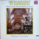 LP - Michael Schneider - Orgelkonzert in Amorbach