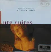 Michael Schäffer - French Baroque Lute Suites