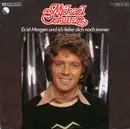 7inch Vinyl Single - Michael Schanze - Es Ist Morgen Und Ich Liebe Dich Noch Immer
