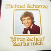 LP - Michael Schanze - Hätten Sie Heut' Zeit Für Mich