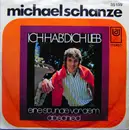 7inch Vinyl Single - Michael Schanze - Ich Hab' Dich Lieb / Eine Stunde Vor Dem Abschied