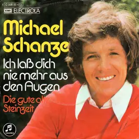 Michael Schanze - Ich Laß Dich Nie Mehr Aus Den Augen