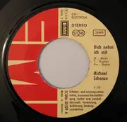 7inch Vinyl Single - Michael Schanze - Dich Nehm' Ich Mit