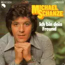 7inch Vinyl Single - Michael Schanze - Ich Bin Dein Freund