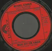 7inch Vinyl Single - Michael Schanze - Mehr Zeit Für Kinder