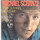 7inch Vinyl Single - Michael Schanze - Wer Dich Sieht, Hat Dich Lieb