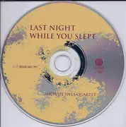 CD - Michael Shea Quartet Featuring Mark Taylor - Last Night While You Slept