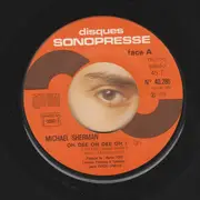 7inch Vinyl Single - Michael Sherman - Oh Dee Oh Dee Oh! / Let It Never Change