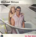 12inch Vinyl Single - Michael Simon - To Be Love - Still Sealed