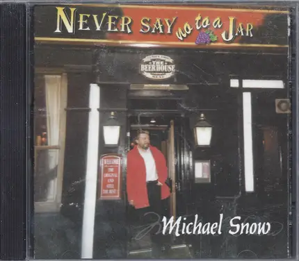 Michael Snow - Never Say No to a Jar
