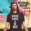 Double LP - Michael & Spearhe Franti - Work Hard And BE Nice - HQ-Vinyl LIMITED