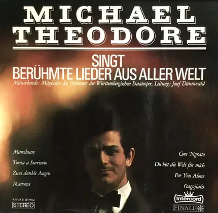 Michael Theodore , Orchester der Württembergischen Staatsoper , Josef Dünnwald - Theodore Michael Singt Berühmte Lieder Aus Aller Welt
