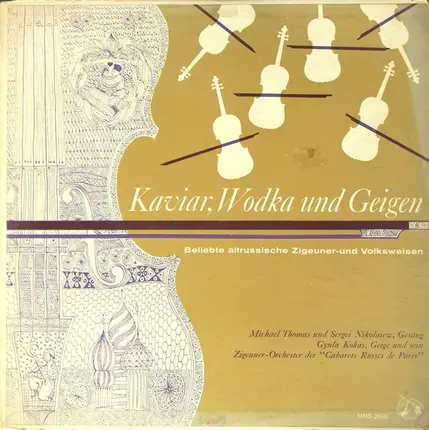Michael Thomas , Serge Nicolaeff , Gyula Kokas / Orchestre Tzigane Des Cabarets Russes De Paris - Kaviar, Wodka Und Geigen