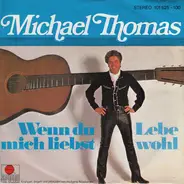 Michael Thomas - Wenn Du Mich Liebst