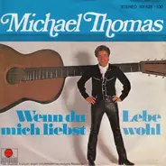 Michael Thomas - Wenn Du Mich Liebst