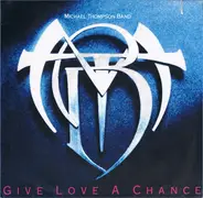 Michael Thompson Band - Give Love A Chance