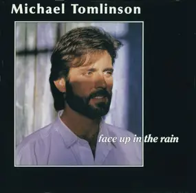 Michael Tomlinson - Face Up in the Rain