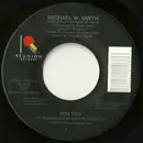 7inch Vinyl Single - Michael W. Smith - For You