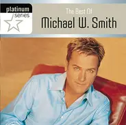 Michael W. Smith - The Best Of Michael W. Smith
