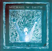 CD - Michael W. Smith - Worship Again