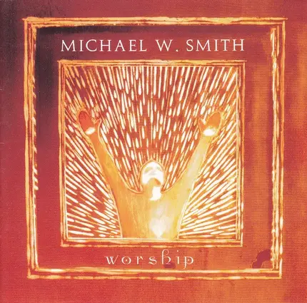 Michael W. Smith - Worship