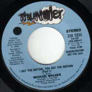 Michael Walker - I Got The Notion, You Got The Motion