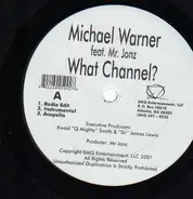 Michael Warner / JS-1 'The NorthStar' - What Channel? / Not a Playa