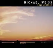 Michael Weiss - Soul Journey