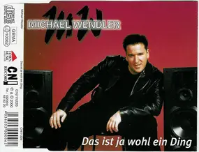 michael wendler - Das Ist Ja Wohl Ein Ding