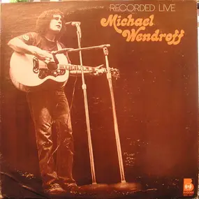 michael wendroff - Recorded Live