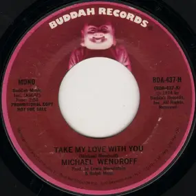 michael wendroff - Take My Love With You