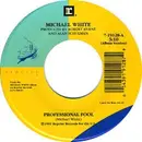 7inch Vinyl Single - Michael White - Professional Fool