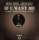 12inch Vinyl Single - Michael Woods Feat. Imogen Bailey - If U Want Me