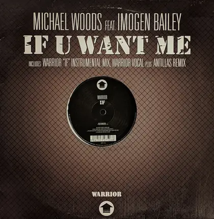Michael Woods Feat. Imogen Bailey - If U Want Me