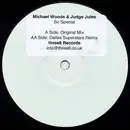 10'' - Michael Woods & Judge Jules - So Special
