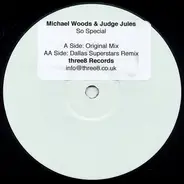 Michael Woods & Judge Jules - So Special