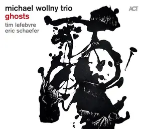 Michael Wollny Trio - Ghosts