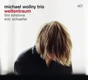 MICHAEL WOLLNY - Weltentraum