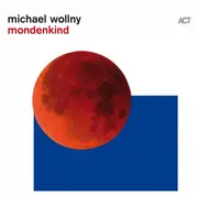 CD - Michael Wollny - Mondenkind - Digipak