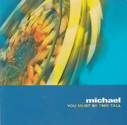 Michael - You Must Be This Tall